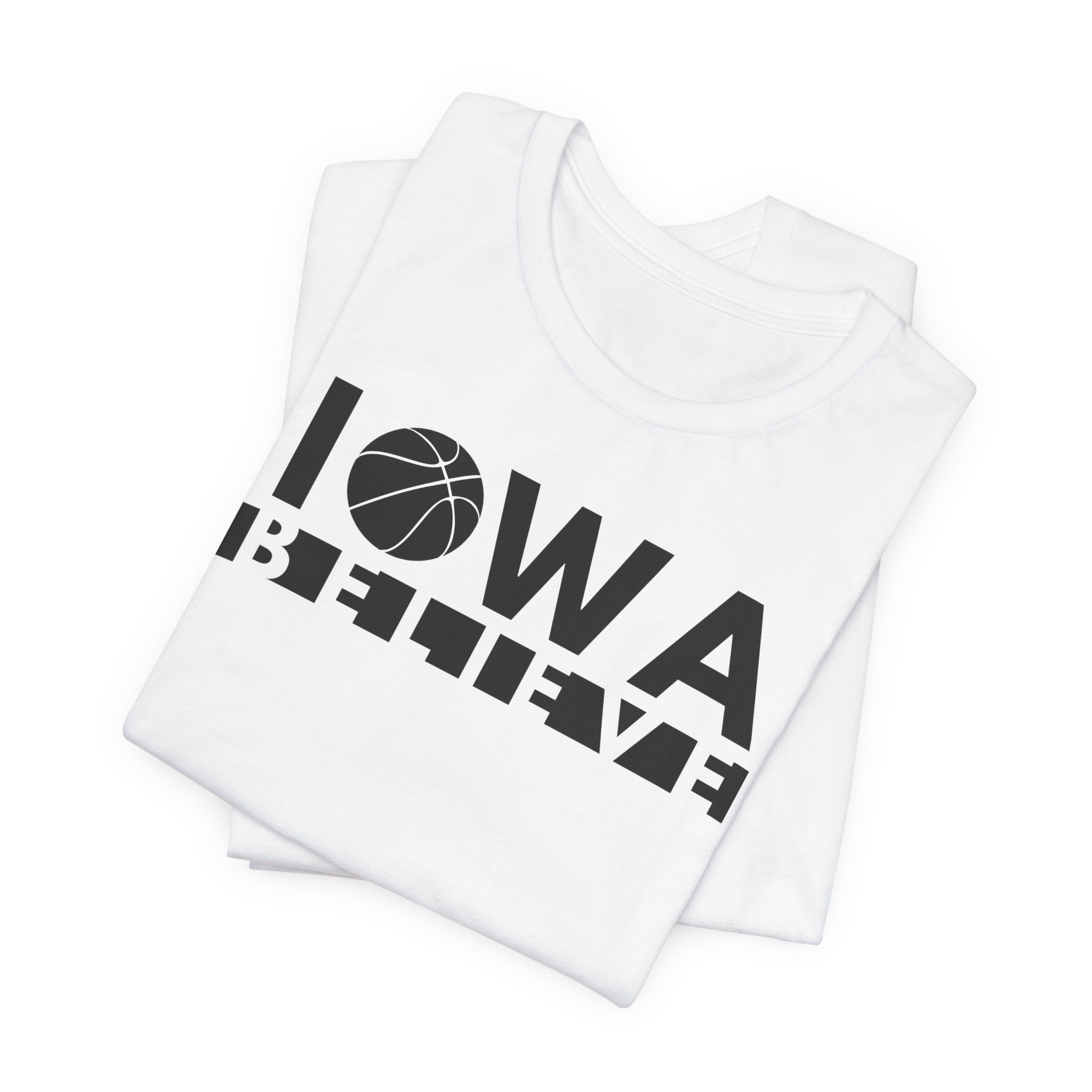 Iowa Believe Basketball Tee Shirt