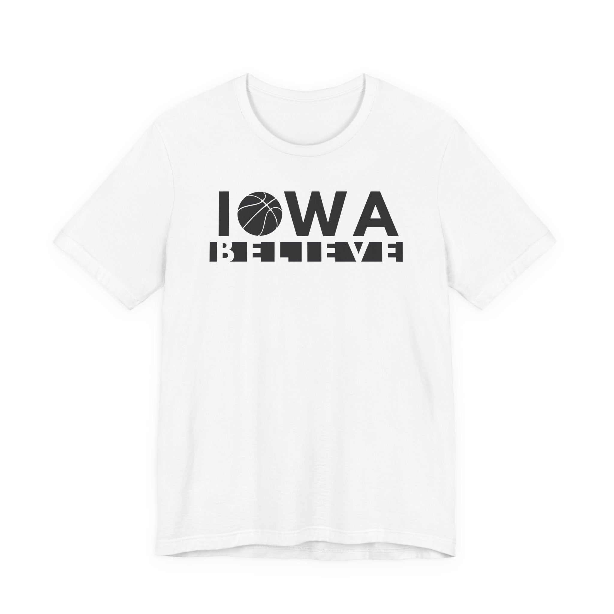 Iowa Believe Basketball Tee Shirt